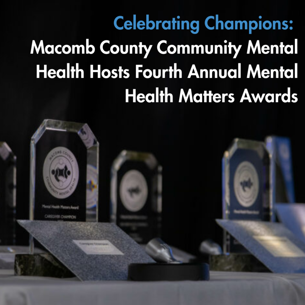 Celebrating Champions: Macomb County Community Mental Health Hosts Fourth Annual Mental Health Matters Awards