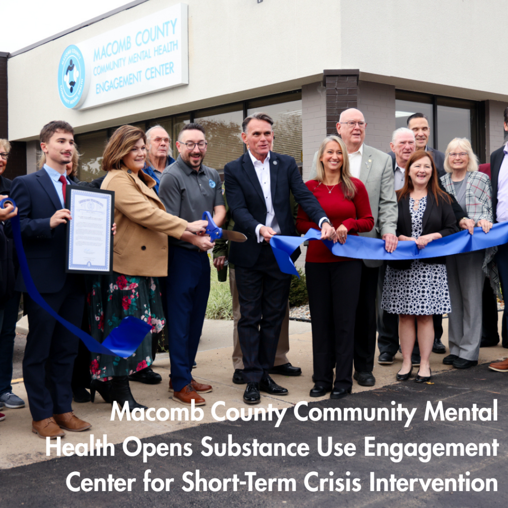 Macomb County Community Mental Health Opens Substance Use Engagement Center for Short-Term Crisis Intervention