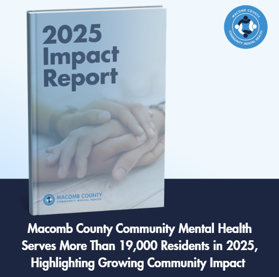 Macomb County Community Mental Health Serves More Than 19,000 Residents in 2025, Highlighting Growing Community Impact